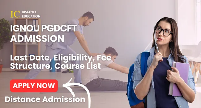 IGNOU PGDCFT Admission