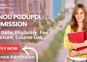 IGNOU PGDUPDL Admission 2025: Fees, Eligibility & Syllabus